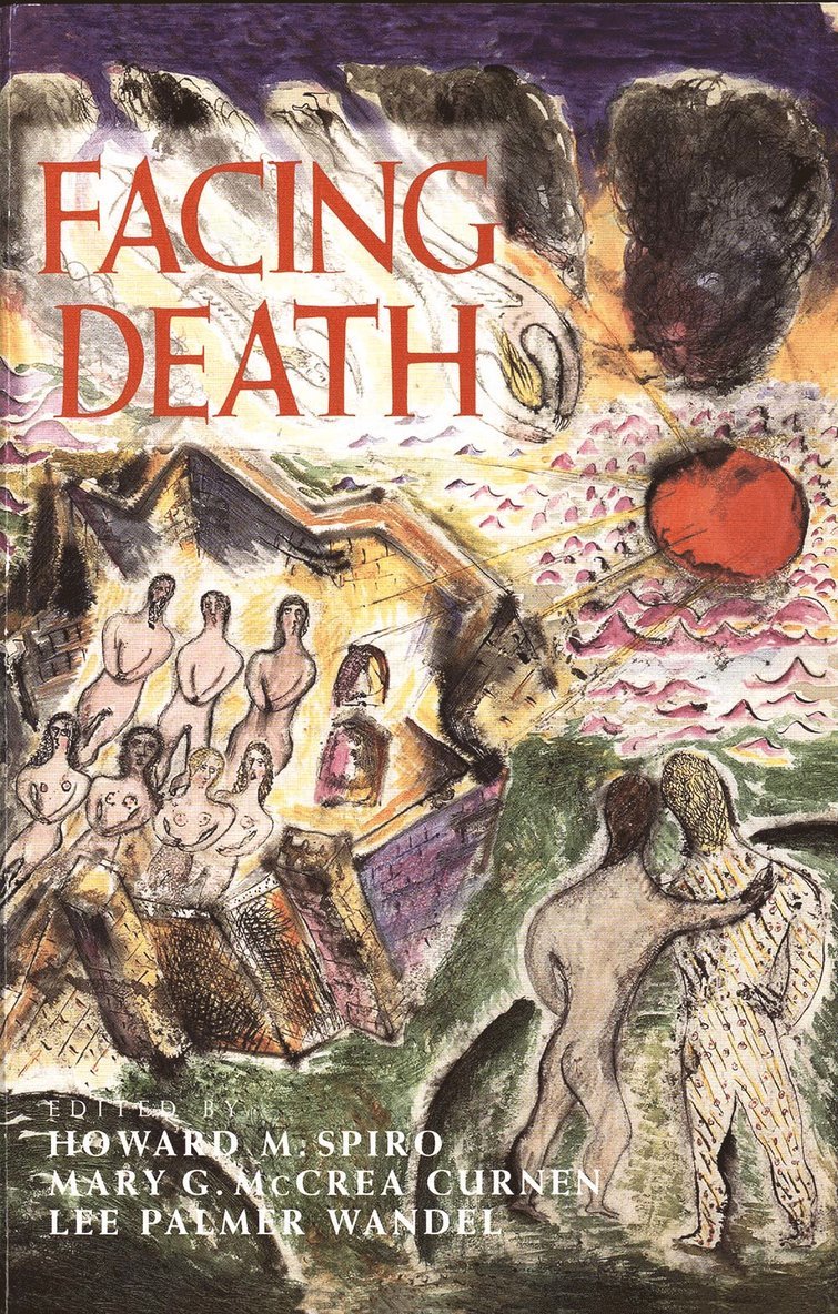 Howard Spiro, Lee Palmer Wandel, Mary G. McCrea Curnen, Howard M. Spiro - Facing Death, Häftad