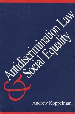 Antidiscrimination Law and Social Equality
