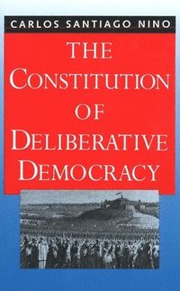 bokomslag The Constitution of Deliberative Democracy