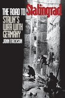 John Erickson - The Road to Stalingrad: Stalin`s War with Germany, Volume One, Häftad