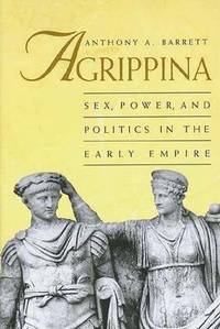 bokomslag Agrippina: Sex, Power and Politics