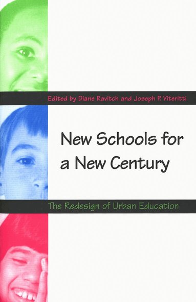 Diane Ravitch, Joseph P. Viteritti - New Schools for a New Century, Häftad