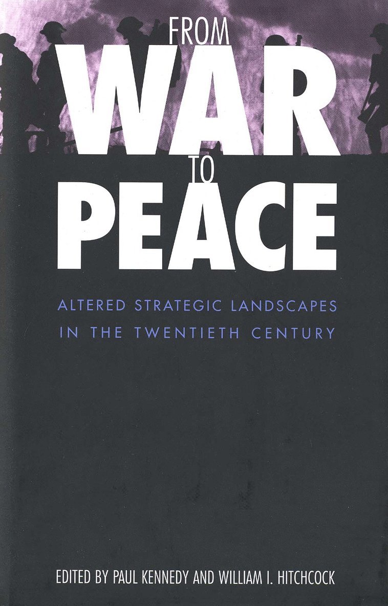 Paul Kennedy, William I. Hitchcock, Paul M. Kennedy - From War to Peace, Inbunden