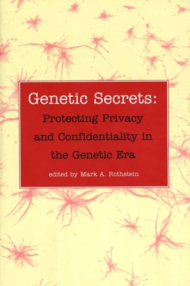 Mark A. Rothstein - Genetic Secrets, Häftad