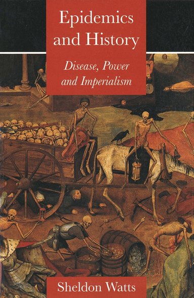 Sheldon Watts - Epidemics and History, Häftad
