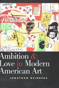 bokomslag Ambition and Love in Modern American Art