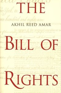 bokomslag The Bill of Rights: Creation and Reconstruction