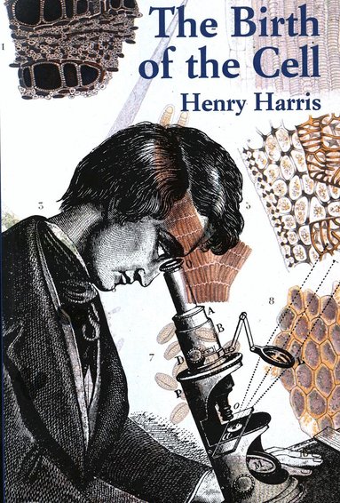 Henry Harris - Birth of the Cell, Häftad