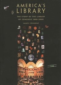 bokomslag America's Library: The Story of the Library of Congress, 1800-2000
