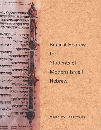 Marc Zvi Brettler - Biblical Hebrew for Students of Modern Israeli Hebrew, Inbunden