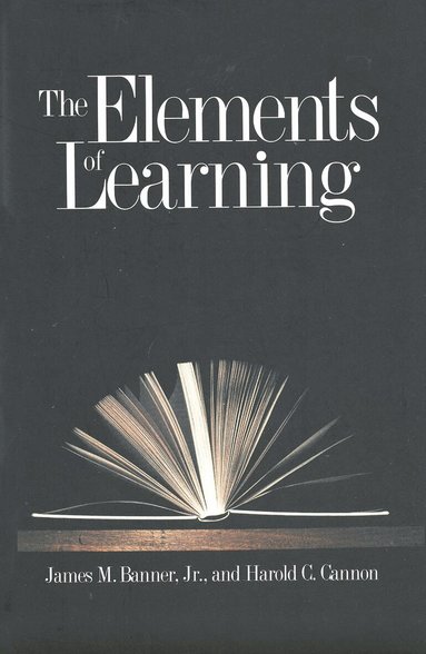 James M. Banner Jr., Harold C. Cannon - Elements of Learning, Häftad