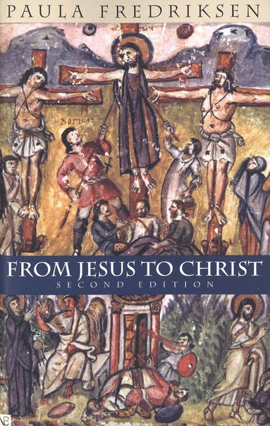 Paula Fredriksen - From Jesus to Christ, Häftad