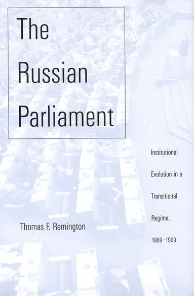 Thomas F. Remington - Russian Parliament, Inbunden