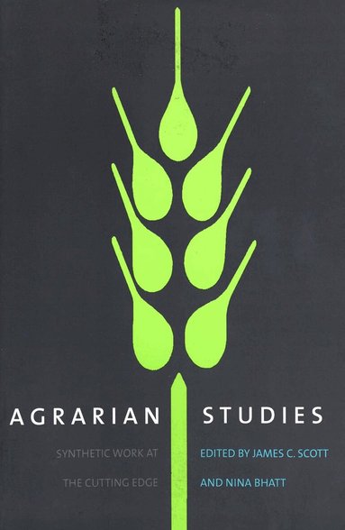 James C. Scott, Nina Bhatt - Agrarian Studies, Häftad