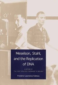 bokomslag Meselson, Stahl, and the Replication of DNA