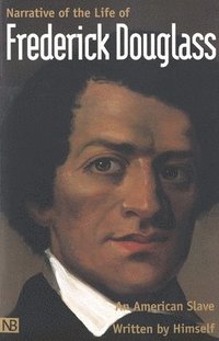 bokomslag Narrative of the Life of Frederick Douglass, An American Slave