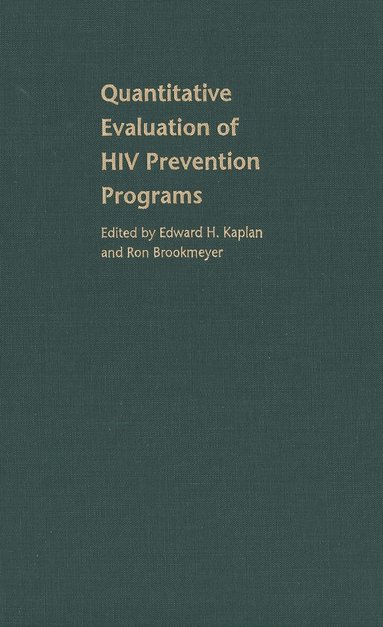 Edward H. Kaplan, Ron Brookmeyer - Quantitative Evaluation of HIV Prevention Programs, Inbunden