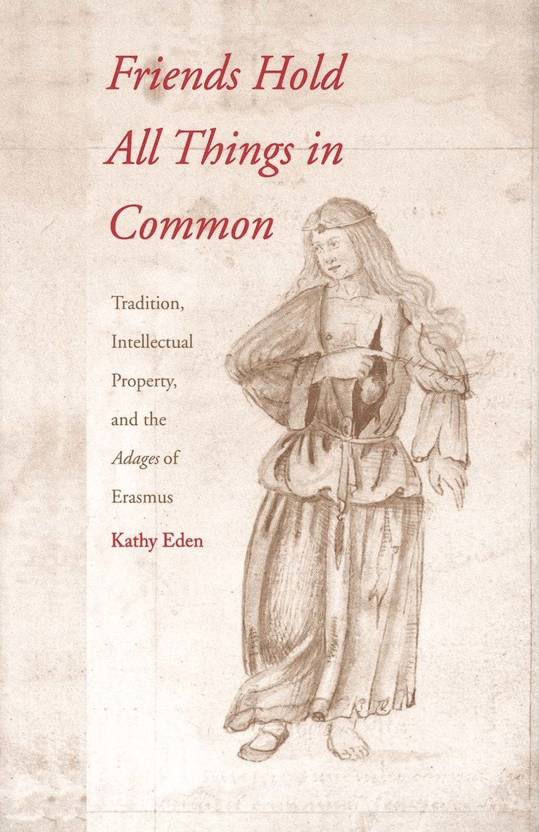 Kathy Eden - Friends Hold All Things in Common, Inbunden