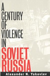 bokomslag A Century of Violence in Soviet Russia