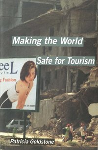 bokomslag Making the World Safe for Tourism