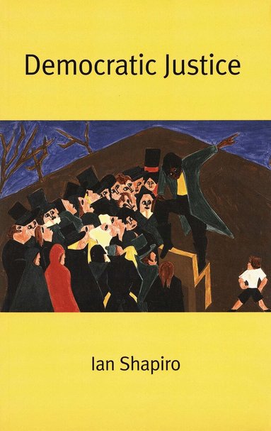Ian Shapiro - Democratic Justice, Häftad