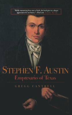 Gregg Cantrell - Stephen F. Austin, Häftad