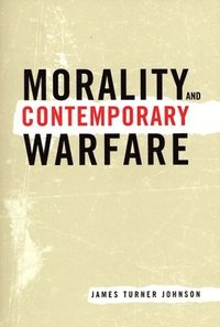 bokomslag Morality and Contemporary Warfare