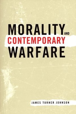 Morality and Contemporary Warfare 1