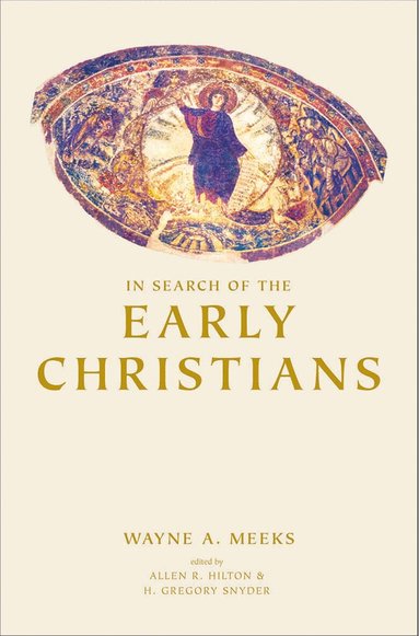 Wayne A. Meeks, Allen R. Hilton, H. Gregory Snyder - In Search of the Early Christians, Inbunden