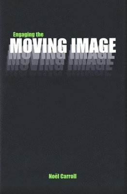 Noël Carroll, Noel Carroll - Engaging the Moving Image, Inbunden