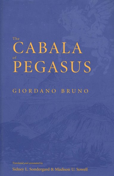 Giordano Bruno - Cabala of Pegasus, Inbunden