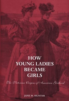 How Young Ladies Became Girls 1