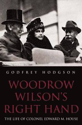 Woodrow Wilson's Right Hand 1