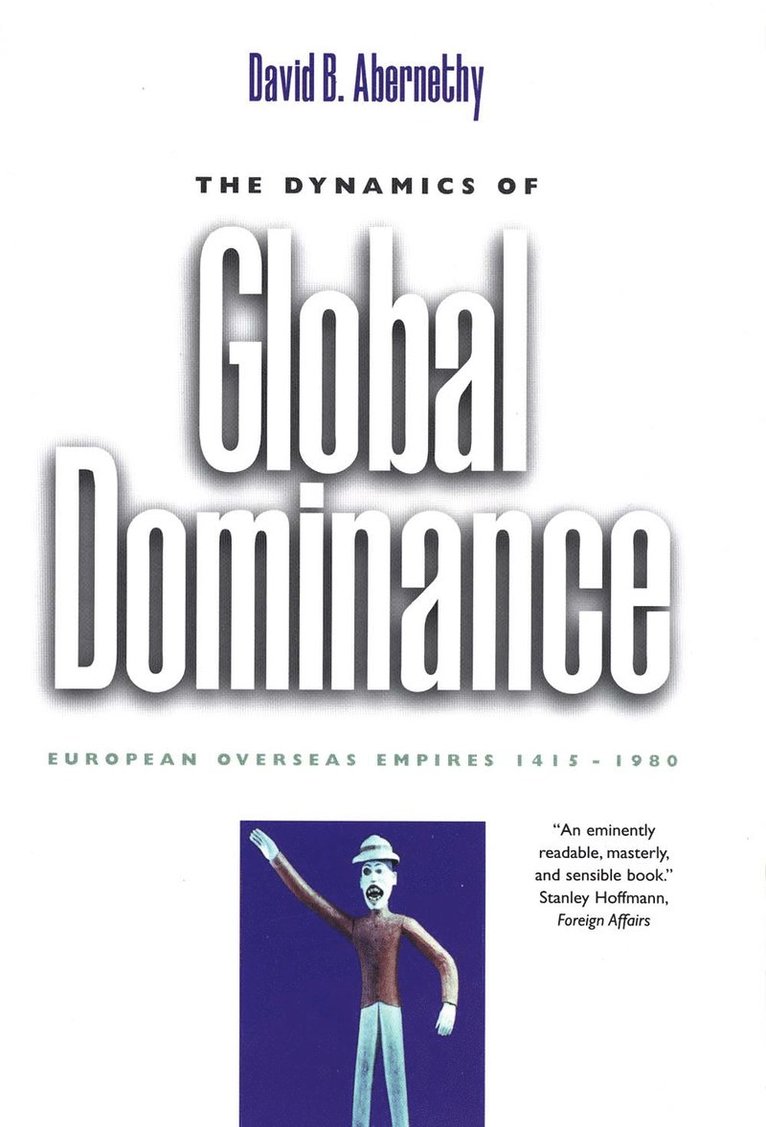 David B. Abernethy - Dynamics of Global Dominance, Häftad