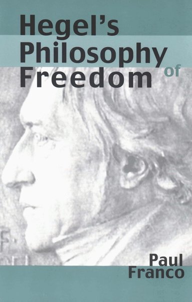 Paul Franco - Hegel's Philosophy of Freedom, Häftad