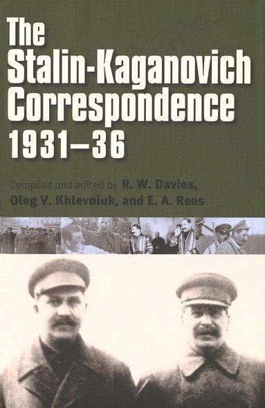 R. W. Davies, R. W. Davies, Oleg Khlevniuk, E. A. Rees, Liudmila P. Kosheleva, Larisa A. Rogovaya - Stalin-Kaganovich Correspondence, 1931–36, Inbunden