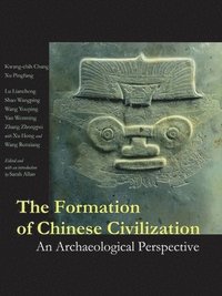 bokomslag The Formation of Chinese Civilization: An Archaeological Perspective