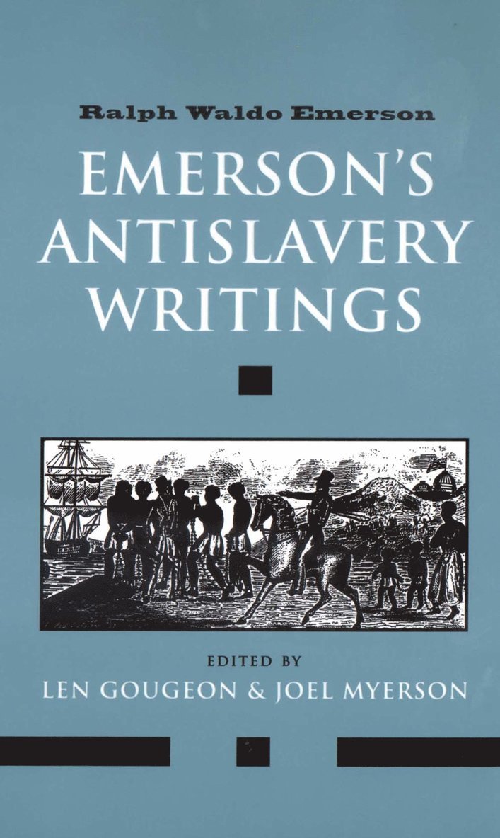 Ralph Waldo Emerson, Len Gougeon, Joel Myerson - Emerson's Antislavery Writings, Häftad