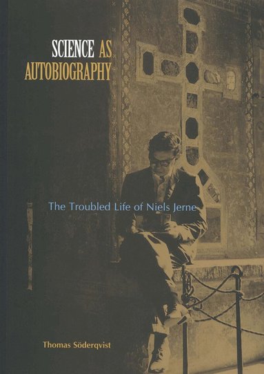 Thomas Söderqvist - Science as Autobiography, Inbunden