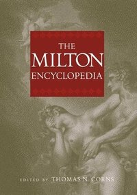 bokomslag The Milton Encyclopedia
