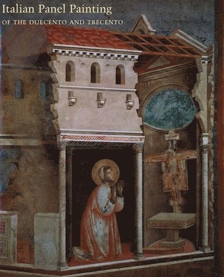 bokomslag Italian Panel Painting in the Duecento and Trecento
