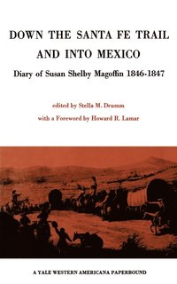 bokomslag Down the Santa Fe Trail and Into Mexico