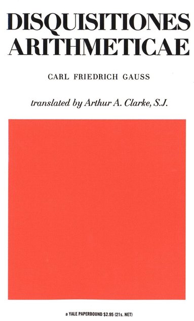 Carl Friedrich Gauss - Disquisitiones Arithmeticae, Häftad