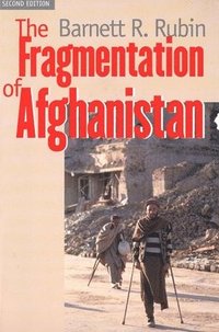 bokomslag The Fragmentation of Afghanistan: State Formation and Collapse in the International System