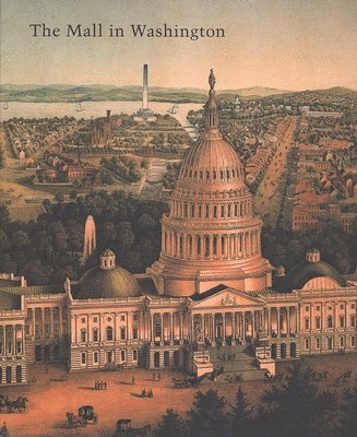 The Mall in Washington, 1791-1991 1