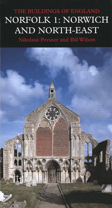 Nikolaus Pevsner, Bill Wilson - Norfolk 1: Norwich and North-East, Inbunden