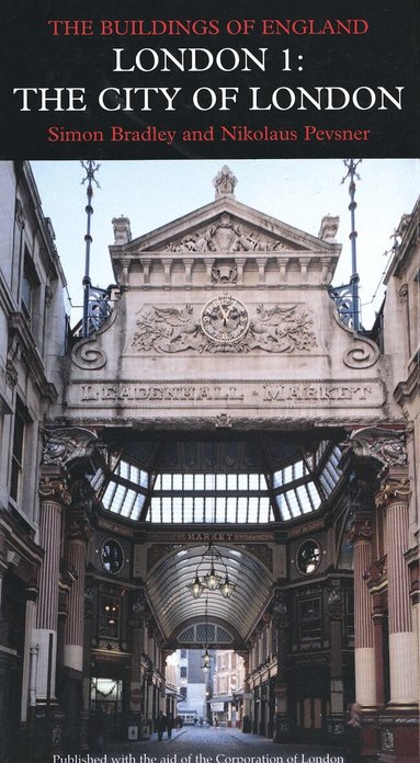Simon Bradley, Nikolaus Pevsner - London 1: The City of London, Inbunden