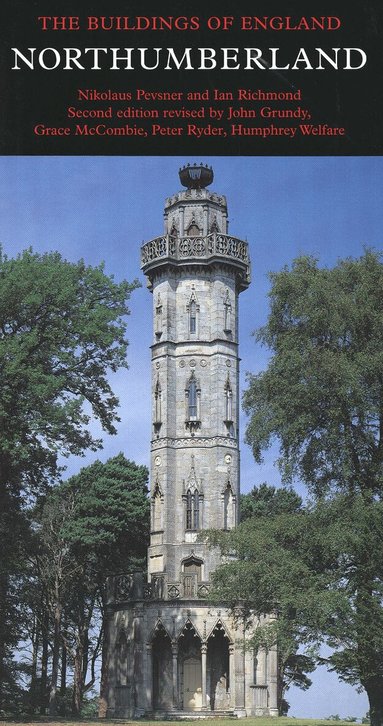 Nikolaus Pevsner, John Grundy, Grace McCombie, Peter Ryder, Humphrey Welfare - Northumberland, Inbunden