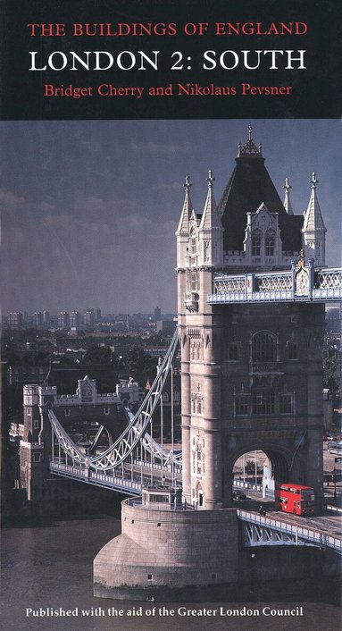 Bridget Cherry, Nikolaus Pevsner - London 2: South, Inbunden