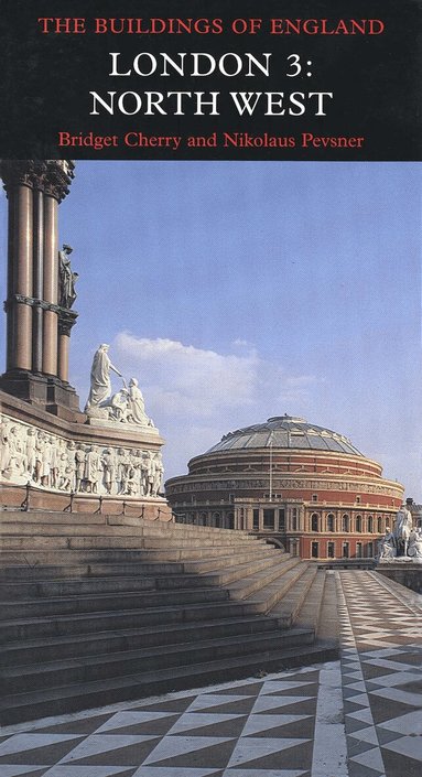 Bridget Cherry, Nikolaus Pevsner - London 3: North West, Inbunden
